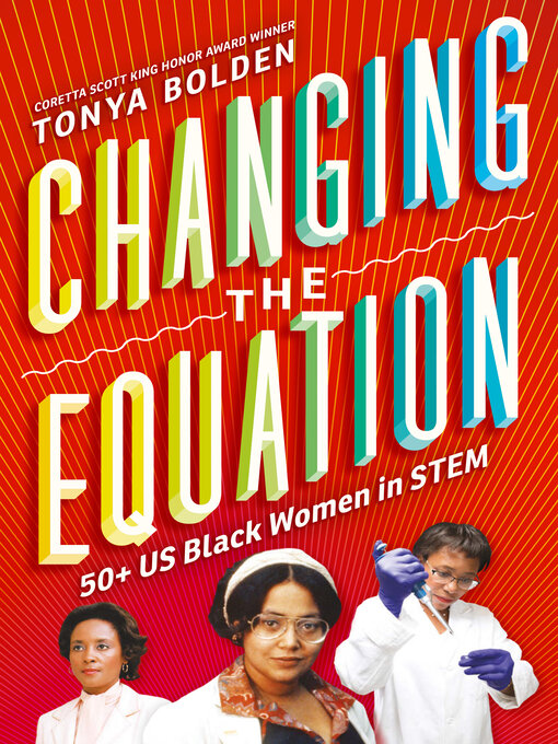 Title details for Changing the Equation by Tonya Bolden - Available